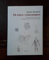 P&aring; tv&auml;rs i vetenskapen: Kommentarer fr&aring;n seminarier i Abisko kring matematik, fysik och andra forskningsomr&aring;den