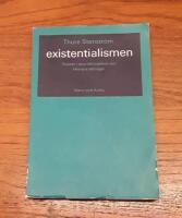 Existentialismen: Studier i dess id&eacute;tradition och litter&auml;ra yttringar