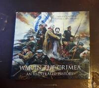 War in the Crimea: An Illustrated History
