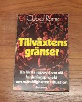Tillväxtens gränser: En rapport utarbetad för Romklubbens projekt "Mänsklighetens situation"