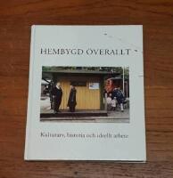 Sk&aring;nes Hembygdsf&ouml;rbund &Aring;rsbok 2003: Hembygd &ouml;verallt: Kulturarv, historia och ideellt arbete