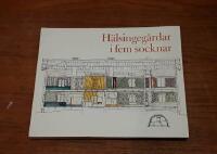 Hälsingegårdar i fem socknar