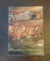 Le vaisseau de guerre Wasa: Exposition Wasavarvet