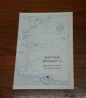 Bottnisk kontakt VI: Maritimhistorisk konferens, L&auml;nsmuseet i G&auml;vle 7-9 februari 1992. Huvudtema: Sj&ouml;folk