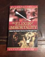 Elixir Of Immortality: A Modern-Day Alchemist's Discovery Of The Philosopher's Stone