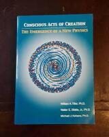 Conscious Acts of Creation - the Emergence of a New Physics
