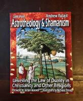 Astrotheology & Shamanism: Unveiling the Law of Duality in Christianity and Other Religions