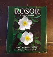 Rosor f&ouml;r nordiska tr&auml;dg&aring;rdar. Del 2: Rosval - anv&auml;ndning - sk&ouml;tsel