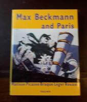 Max Beckmann and Paris: Matisse, Picasso, Braque, L&eacute;ger, Rouault