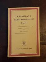 M&auml;nniskan i industrisamh&auml;llet: Arbetslivet
