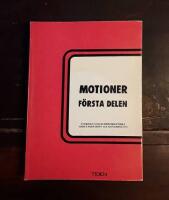 Motioner: F&ouml;rsta delen