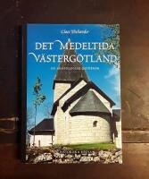 Det medeltida V&auml;sterg&ouml;tland: En arkeologisk guidebok