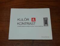 Kul&ouml;r & konstrast: Ljushetskontrastens betydelse f&ouml;r personer med synneds&auml;ttning.