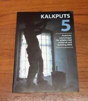 Kalkputs 5: Praktiska anvisningar f&ouml;r arbete med kalkbruk och kalkf&auml;rg 2003