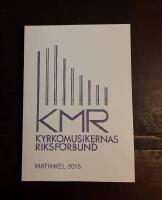 Matrikel 2015 &ouml;ver medlemmarna i Kyrkomusikernas riksf&ouml;rbund