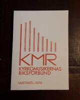 Matrikel 2016 &ouml;ver medlemmarna i Kyrkomusikernas riksf&ouml;rbund