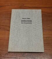 Geologie f&uuml;r Jedermann: Eine erste Einf&uuml;hrung in geologisches Denken, Arbeiten und Wissen