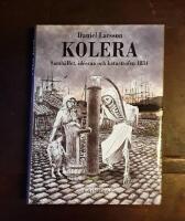 Kolera: Samh&auml;llet, id&eacute;erna och katastrofen 1834