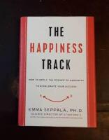 The Happiness Track - how to apply the science of happiness to accelerate your success