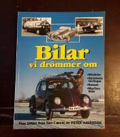 Bilar vi dr&ouml;mmer om : [minibilar, sk&ouml;nhetst&auml;vlingar, bussar, morfars bilar] : [fina bilder fr&aring;n f&ouml;rr]