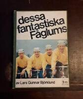 Dessa fantastiska F&aring;glums