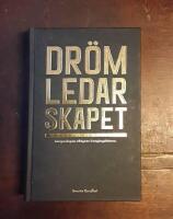 Dr&ouml;mledarskapet: Morgondagens viktigaste framg&aring;ngsfaktorer