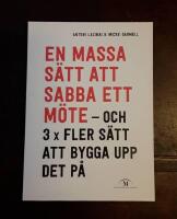 En massa s&auml;tt att sabba ett m&ouml;te - och 3 x fler s&auml;tt att bygga upp det p&aring;