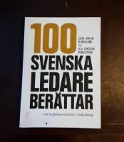 100 svenska ledare ber&auml;ttar: En inspirationsresa i ledarskap