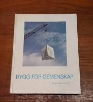 Bygg f&ouml;r gemenskap: Dokumentationer och reflektioner kring 1985 &aring;rs svenska bostadsm&auml;ssa Bo 85