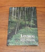 L&ouml;vskog: Bj&ouml;rk, asp och al i skogsbruk och naturv&aring;rd
