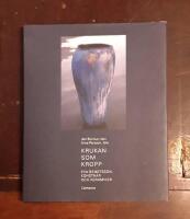 Krukan som kropp: Eva Bengtsson, konstn&auml;r och keramiker