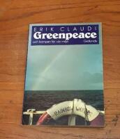 Greenpeace och kampen f&ouml;r v&aring;r milj&ouml;