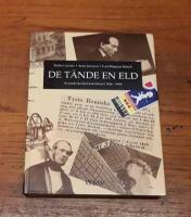De t&auml;nde en eld: Den svenska t&auml;ndsticksindustrin 1836-1996 : en bok om vision&auml;rer och uppfinnare, fabrikanter och aff&auml;rsm&auml;n, m&auml;n och kvinnor som vid maskinerna och skrivborden tillsammans skapade den svenska t&auml;ndsticksindustrins v&auml;rldsrykte
