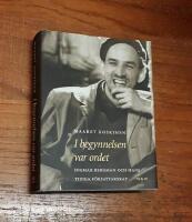 I begynnelsen var ordet: Ingmar Bergman och hans tidiga f&ouml;rfattarskap