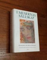 I musernas s&auml;llskap: Konstarter och deras relationer. En v&auml;nbok till Ulla-Britta Lagerroth 19.10.1992