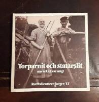 Torparnit och statarslit n&auml;r seklet var ungt