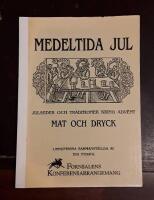 Medeltida jul: Julseder och traditioner kring advent. Mat och dryck