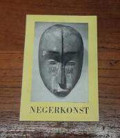 Negerkonst: Utst&auml;llningen ordnad av Nationalmuseum i samarbete med Statens Etnografiska Museum, Etnografiska Museet i G&ouml;teborg och Malm&ouml; Museum
