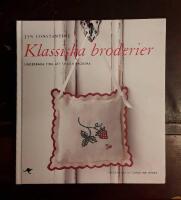 Klassiska broderier : underbara ting att sy och brodera