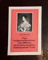 N&aring;gra kungliga familjeinteri&ouml;rer under 1800-talet och drottning Josephinas R&auml;ddningsanstalt i V&auml;xj&ouml;