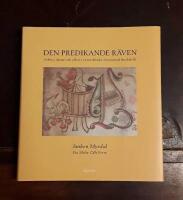 Den predikande r&auml;ven: Arbete, sk&auml;mt och allvar i en medeltida illuminerad handskrift