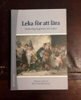 Leka f&ouml;r att l&auml;ra: Utveckling, kognition och kultur