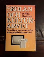 Skolan och kulturarvet: Om vikten av att motverka massmedia i barnens liv