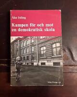 Kampen f&ouml;r och mot en demokratisk skola 1: Samh&auml;llsstruktur och skolorganisation