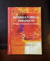 Interkulturella perspektiv: Pedagogik i m&aring;ngkulturella l&auml;randemilj&ouml;er