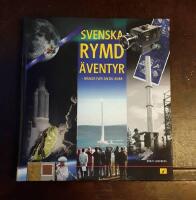 Svenska rymd&auml;ventyr - m&aring;nga fler &auml;n du anar