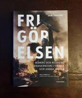 Frig&ouml;relsen: Romers och resandes emancipation i Sverige och andra l&auml;nder
