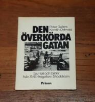 Den &ouml;verk&ouml;rda gatan: Samtal och bilder fr&aring;n S:t Eriksgatan i Stockholm