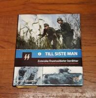 Estniska frontsoldater ber&auml;ttar: 20. Waffen-Grenadier-Division der SS (estnische Nr.1) p&aring; &ouml;stfronten