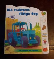 Bl&aring; traktorns flitiga dag